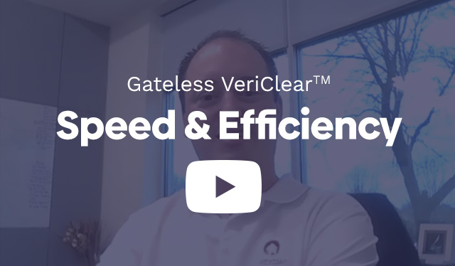 Gateless VeriClear – Speed & Efficiency